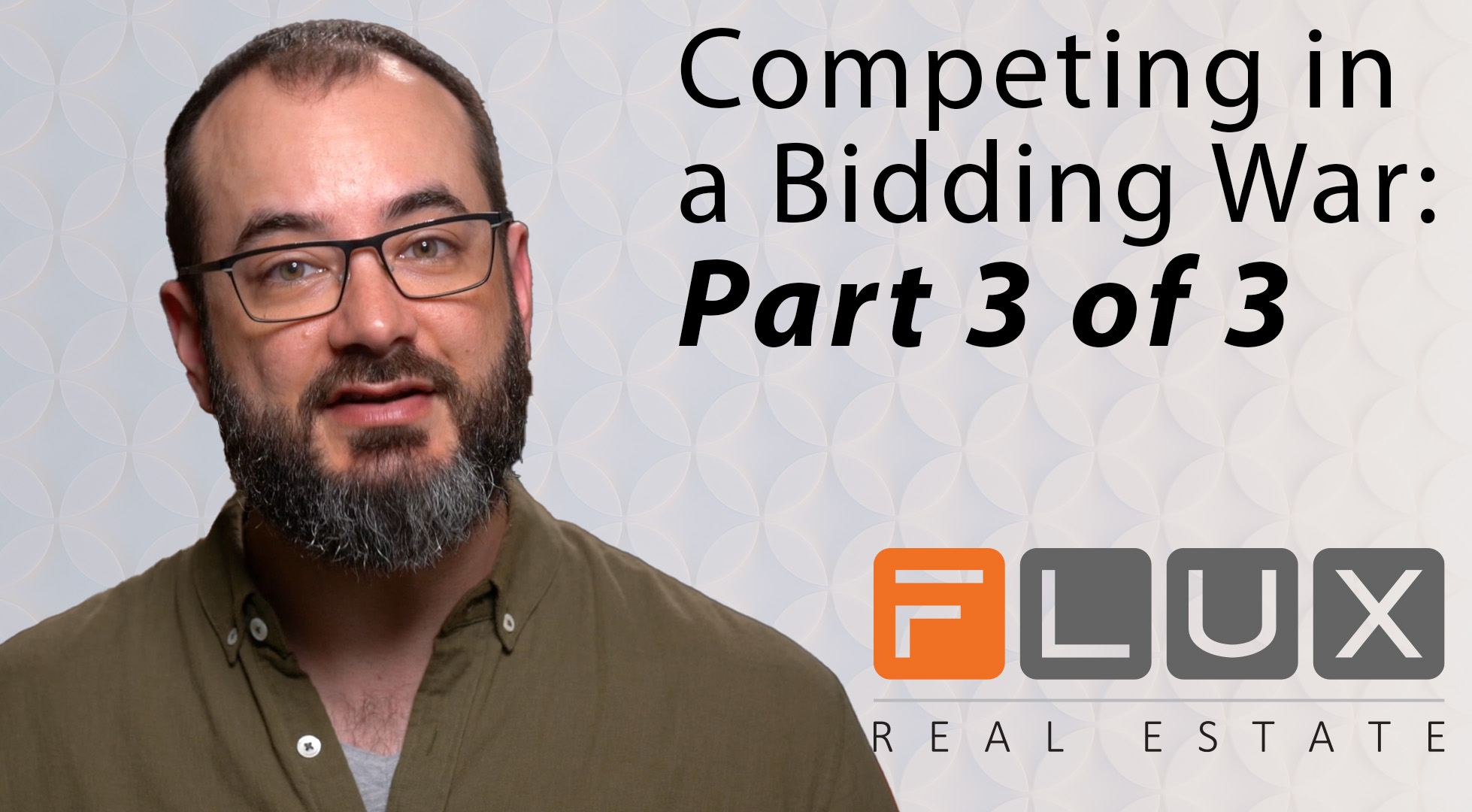 How To Compete in a Bidding War, Part 3